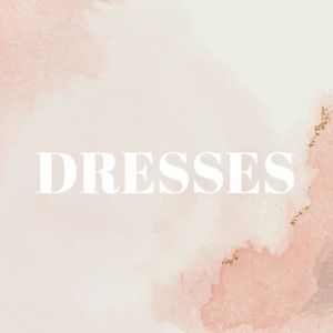 DRESSES